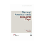 Osmanlı Anadolu'sunda Ekonomik Hayat