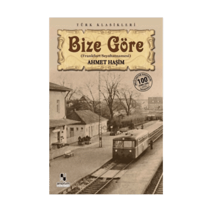 Bize Göre - Ahmet Haşim - Anonim Yayınları