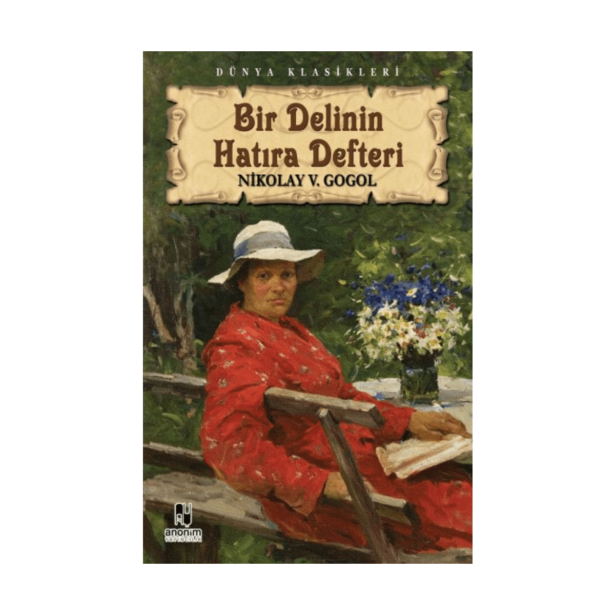 c7301-bir-delinin-hatira-defteri-nikolay-vasilyevic-gogol-anonim-yayinlari-1-1.png Bir Delinin Hatıra Defteri - Nikolay Vaşilyeviç Ğoğol - Anonim Yayınları - Görsel 1