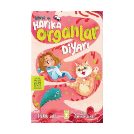 Bünyo İle Harika Organlar Diyarı - Dilara Sarı - Timaş Çocuk Yayınları