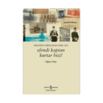 Efendi Kaptan Kurtar Bizi!