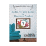 Beden Ve Yüz Yapısı İle Karakter Analizi