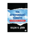 Yol Ayrımındaki Türkiye