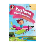 Kuşların Okulu Nerede?