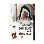 Son Kişot Ve Sincaplar