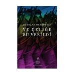 Ve Çeliğe Su Verildi