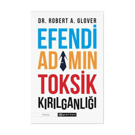 Efendi Adamın Tosik Kırılganlığı