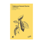 Değişmeyi İstemek Üzerine