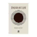 Öfkenin Afetleri-İmam Gazali-Nesil Yayınları