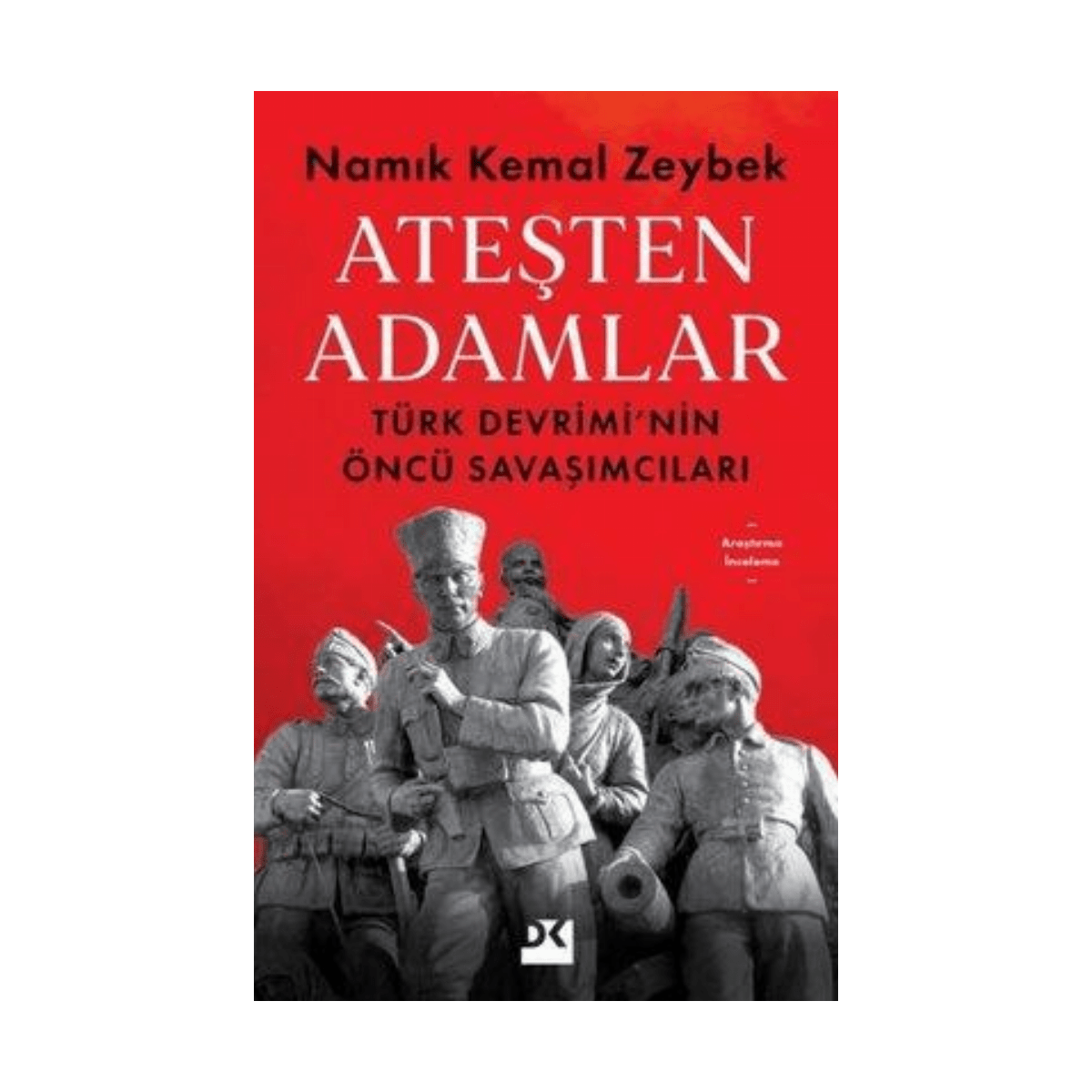d84ee-atesten-adamlar-turk-devrimi-nin-oncu-savaslari-1-1.png Ateşten Adamlar - Türk Devrimi'nin Öncü Savaşları - Görsel 1
