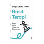 Basit Terapi: Düşe Kalka Yaşamayı Öğrenmek-Büşra Naz Fırat-Timaş Yayınları
