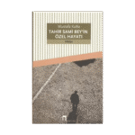 Tahir Sami Beyin Özel Hayatı - Mustafa Kutlu - Dergah Yayınları