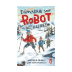 Dünyadaki Son Robot- Haşmet 2.0-Mustafa Orakçı-Timaş Çocuk