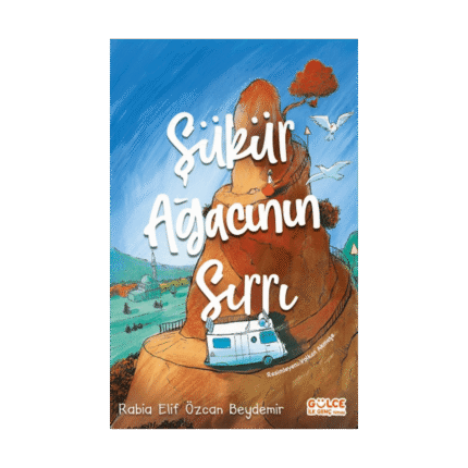 Şükür Ağacının Sırrı - Rabia Elif Özcan Beydemir - Gülce Kitap