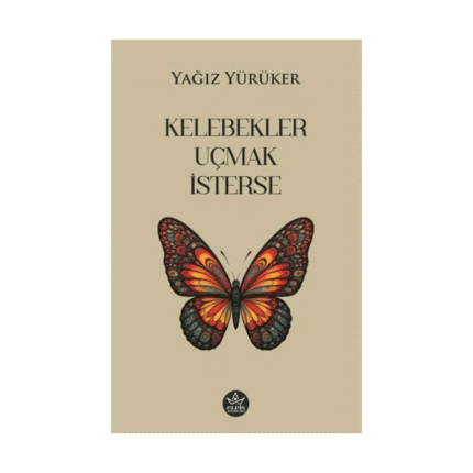 Kelebekler Uçmak İsterse