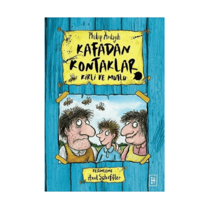 Kafadan Kontaklar Serisi 1. Kitap - Kirli Ve Mutlu