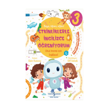 Etkinliklerle İngilizce Öğreniyorum 3 - Boya Öğren Eğlen!