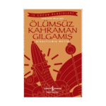 Ölümsüz Kahraman Gılgamış Kıs.metin