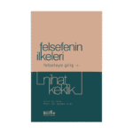 Felsefenin İlkeleri - Felsefeye Giriş 1