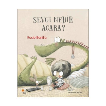 Sevgi Nedir Acaba-Rocio Bonilla-Günışığı Kitaplığı Yayınları
