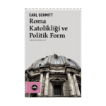 Roma Katolikliği Ve Politik Form
