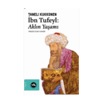 İbn Tufeyl - Aklın Yaşamı
