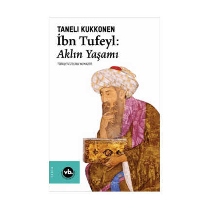 İbn Tufeyl - Aklın Yaşamı