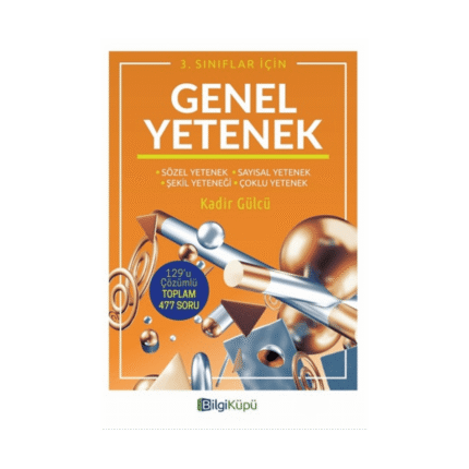 3.Sınıf Genel Yetenek Kitabı - Kadir Gülcü - Bilgi Küpü Yayınları