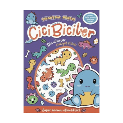Çıkartma Neşesi - Cicibiciler - Dinozorlar - Faaliyet Kitabı