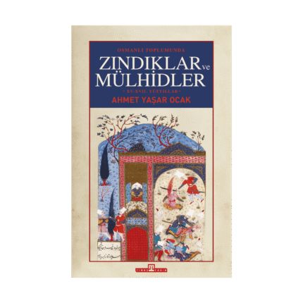 Osmanlı Toplumunda Zındıklar Ve Mülhidler