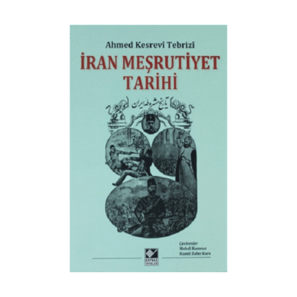 İran Meşrutiyet Tarihi (Ciltli)