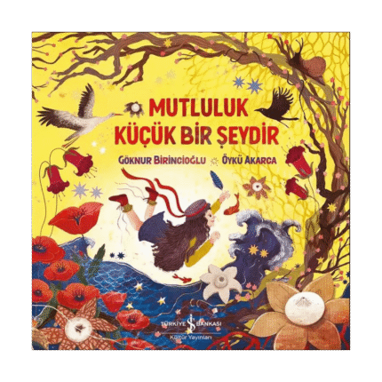 Mutluluk Küçük Bir Şeydir