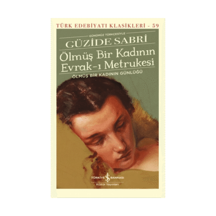 Ölmüş Bir Kadının Evrak-I Metrukesi - Günümüz Türkçesiyle Ciltli