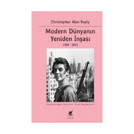 Modern Dünyanın Yeniden İnşası 1900 - 2015