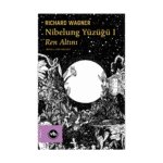 Nibelung Yüzüğü 1 - Ren Altını