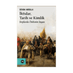 İktidar, Tarih Ve Kimlik