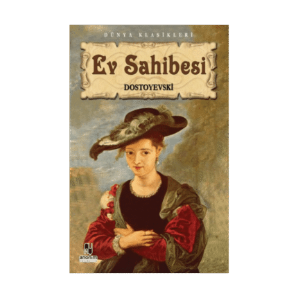 Ev Sahibesi - Fyodor Mihayloviç Dostoyevski - Anonim Yayınları