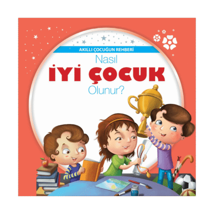 Akıllı Çocuğun Rehberi-Nasıl İyi Çocuk Olunur - Parıltı Yayınları
