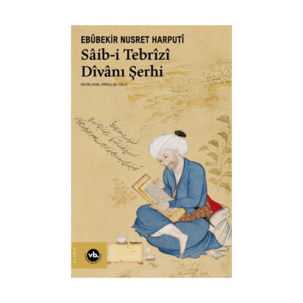 Saib-İ Tebrizi Dîvanı Şerhi