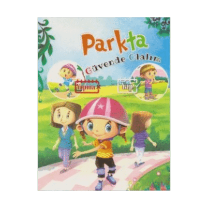 Güvende Olalım Serisi-Parkta - Parıltı Yayınları