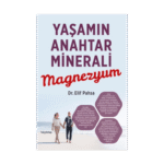 Yaşamın Anahtar Minerali Magnezyum
