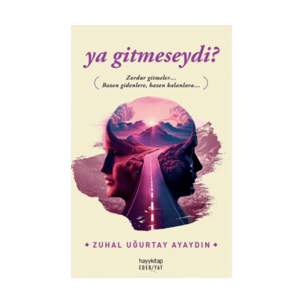 Ya Gitmeseydi?
