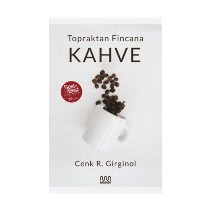 Topraktan Fincana Kahve