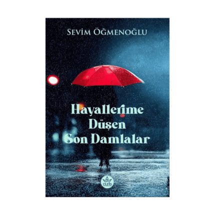 Hayallerime Düşen Son Damlalar