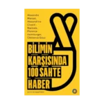 Bilimin Karşısında 100 Sahte Haber