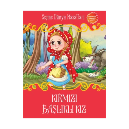 Kırmızı Başlıklı Kız - Seçme Dünya Masalları