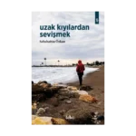 Uzak Kıyılardan Sevişmek