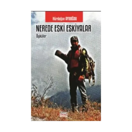 Nerede Eski Eşkiyalar