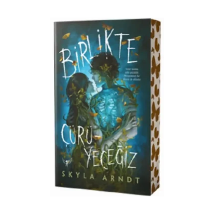 Birlikte Çürüyeceğiz