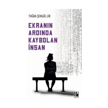 Ekranın Ardında Kaybolan İnsan